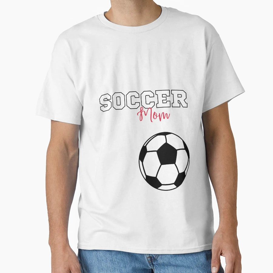 Soccer Mom T-Shirt - Casual Everyday Wear for Adults - T-Shirt, Sweatshirt, Hoodie