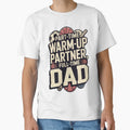 Part Time Warm Up Partner Full Time T-Shirt - Trendy Graphic for Adults - T-Shirt, Sweatshirt, Hoodie