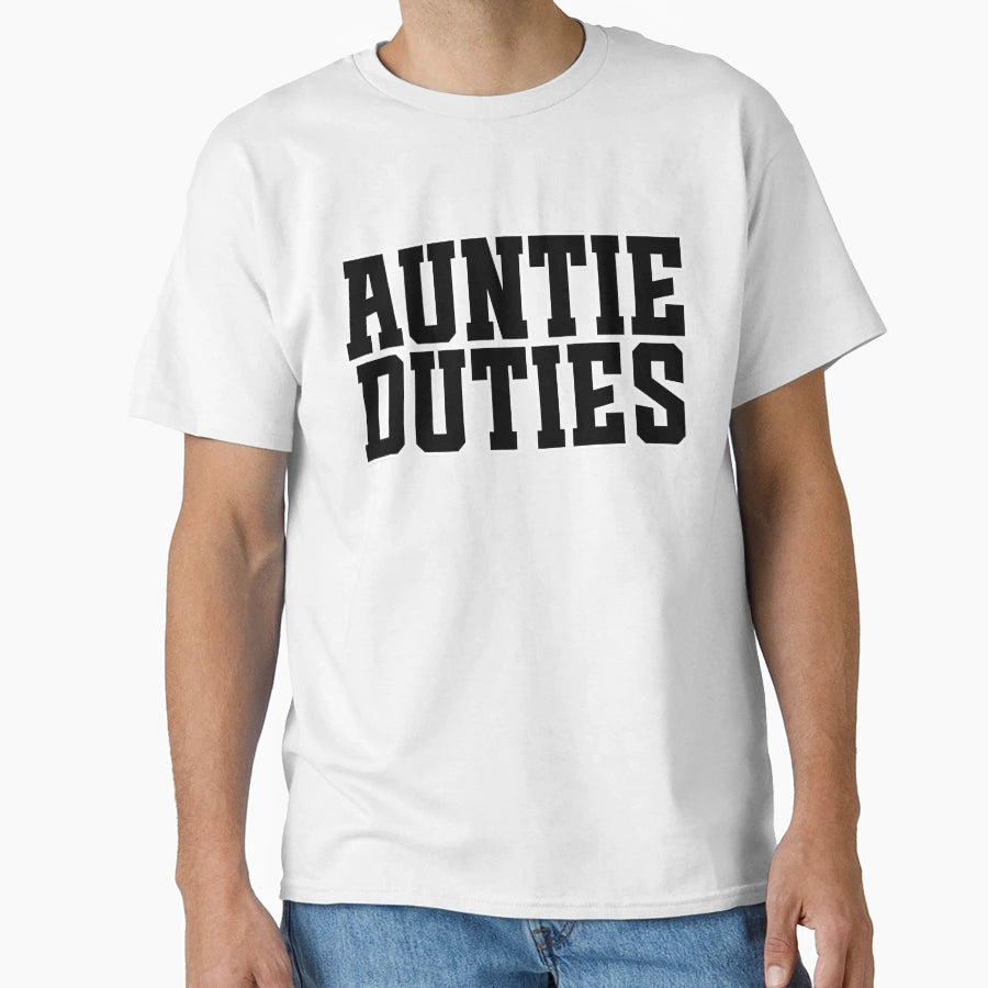 Auntie Duties T-Shirt - Custom Art Print Unisex - T-Shirt, Sweatshirt, Hoodie