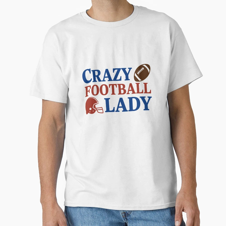 Crazy Football Lady T-Shirt - Trendy Graphic for Adults - T-Shirt, Sweatshirt, Hoodie