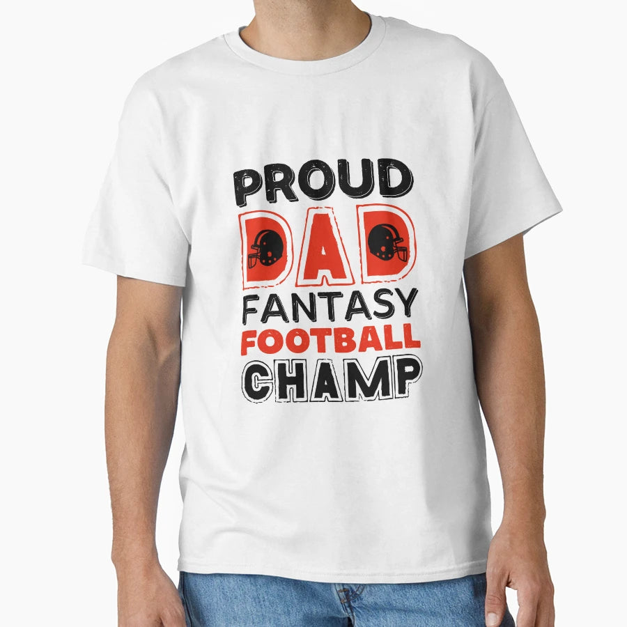 Fantasy Football Proud Dad Champ Sports T-Shirt - Aesthetic Graphic Unisex - T-Shirt, Sweatshirt, Hoodie