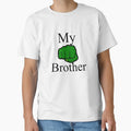 My Brother T-Shirt - Graphic Print for Adults - T-Shirt, Sweatshirt, Hoodie