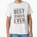 Best Grandpa Ever Gift Grandad T-Shirt - Aesthetic Graphic for Adults - T-Shirt, Sweatshirt, Hoodie