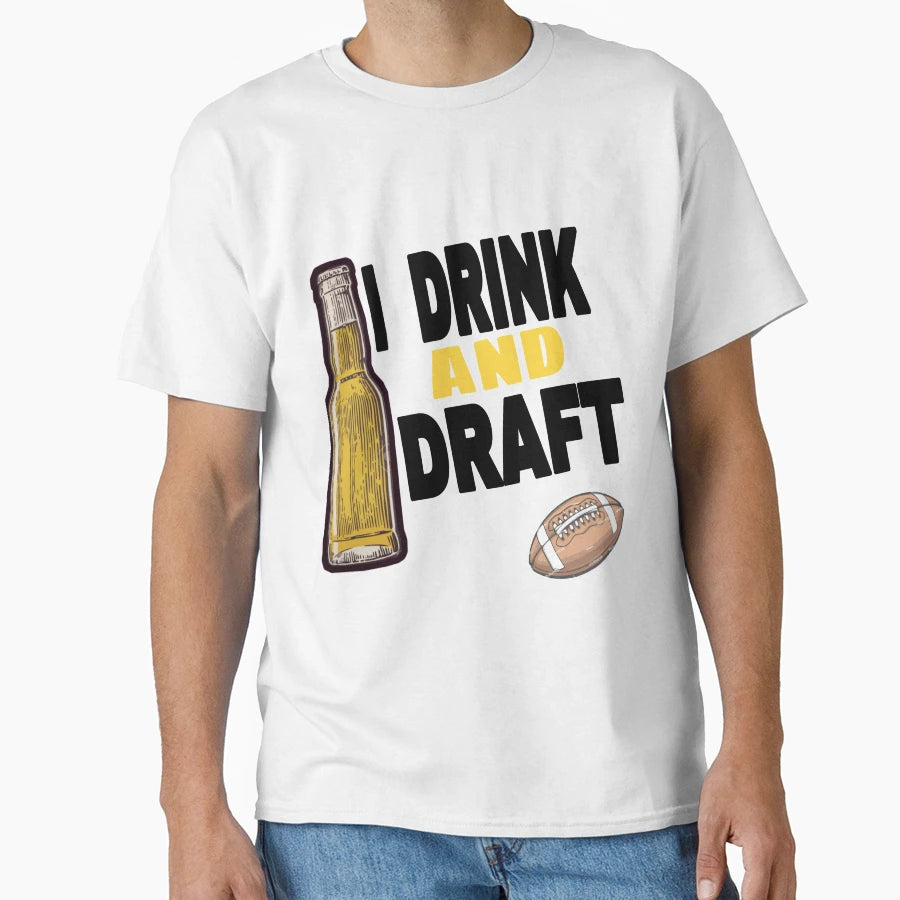 I Drink And Draft T-Shirt - Aesthetic Graphic for Adults - T-Shirt, Sweatshirt, Hoodie