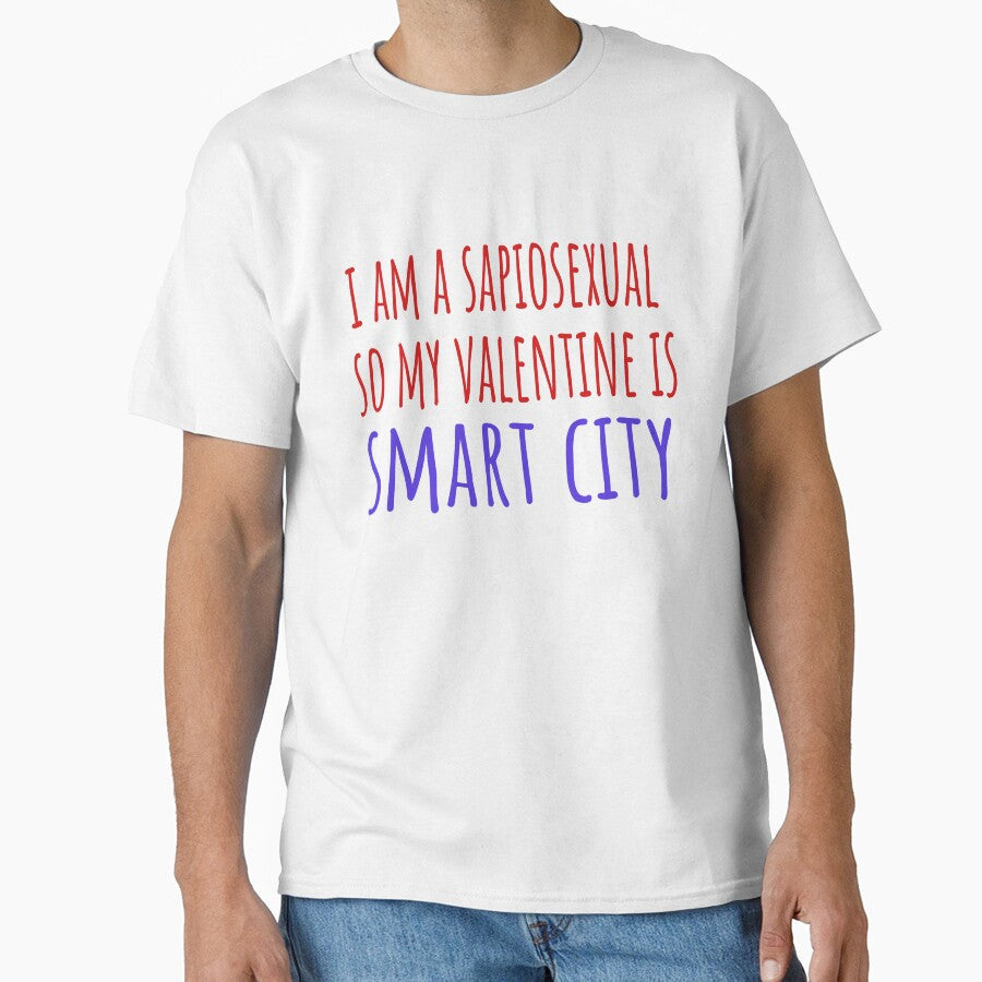 I am a sapiosexual so my valentine is Smart City by - Adult & Kids T-Shirts, Sweatshirts & Hoodies apparel design preview 1