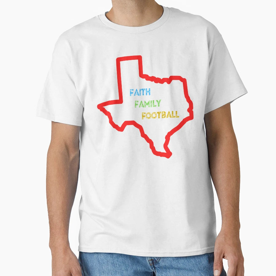 Faith Family And Football Texas Living T-Shirt - Minimalist Print Men Women - T-Shirt, Sweatshirt, Hoodie