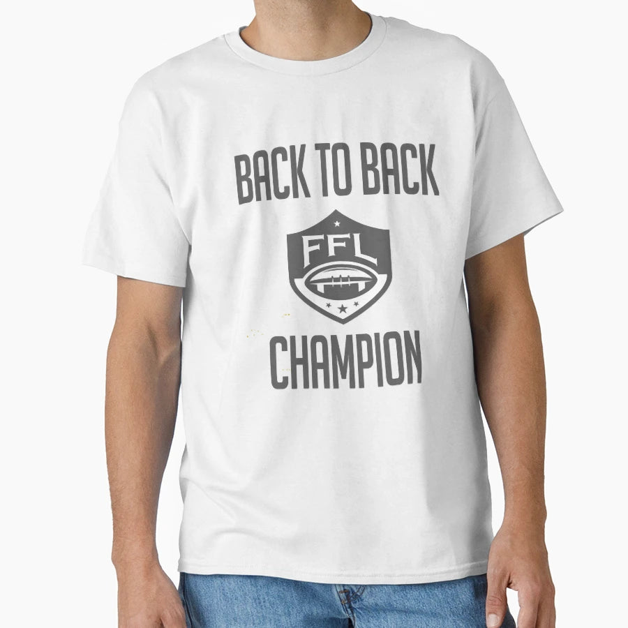Back To Back Ffl Champ T-Shirt - Aesthetic Graphic Unisex - T-Shirt, Sweatshirt, Hoodie