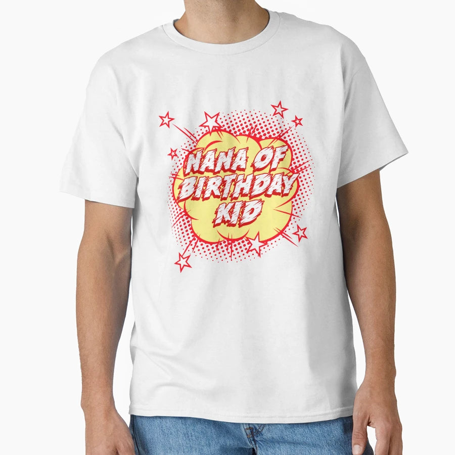 Super Hero Nana Birthday T-Shirt - Novelty Apparel Men Women - T-Shirt, Sweatshirt, Hoodie