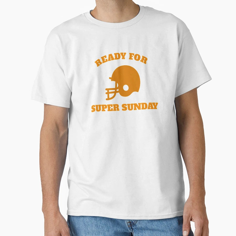Ready Super Sunday Superbowl 2021 T-Shirt - Trendy Graphic Unisex - T-Shirt, Sweatshirt, Hoodie