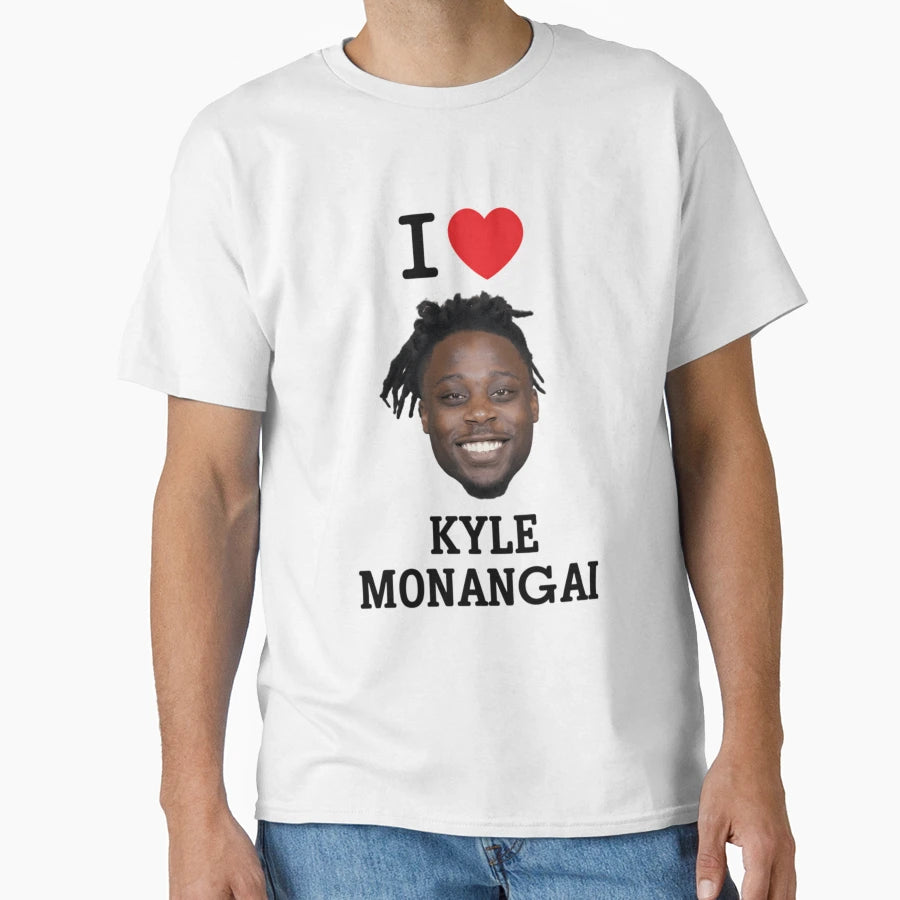 I Love Kyle Monangai T-Shirt - Trendy Graphic Unisex - T-Shirt, Sweatshirt, Hoodie