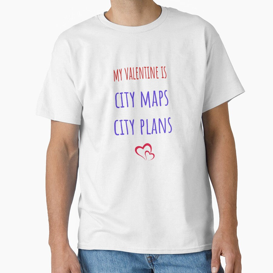 My valentine is City maps plans by kerimbayram - Adult & Kids T-Shirts, Sweatshirts & Hoodies apparel design preview 1