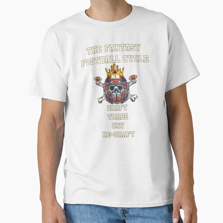Fantasy Football Draft Trade Cry Re T-Shirt - Custom Art Print Men Women - T-Shirt, Sweatshirt, Hoodie