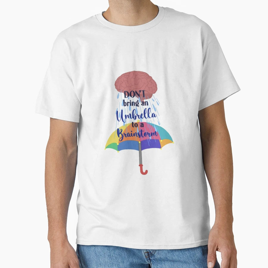 Dont Bring Umbrella To Brainstorm T-Shirt - Novelty Apparel Men Women - T-Shirt, Sweatshirt, Hoodie