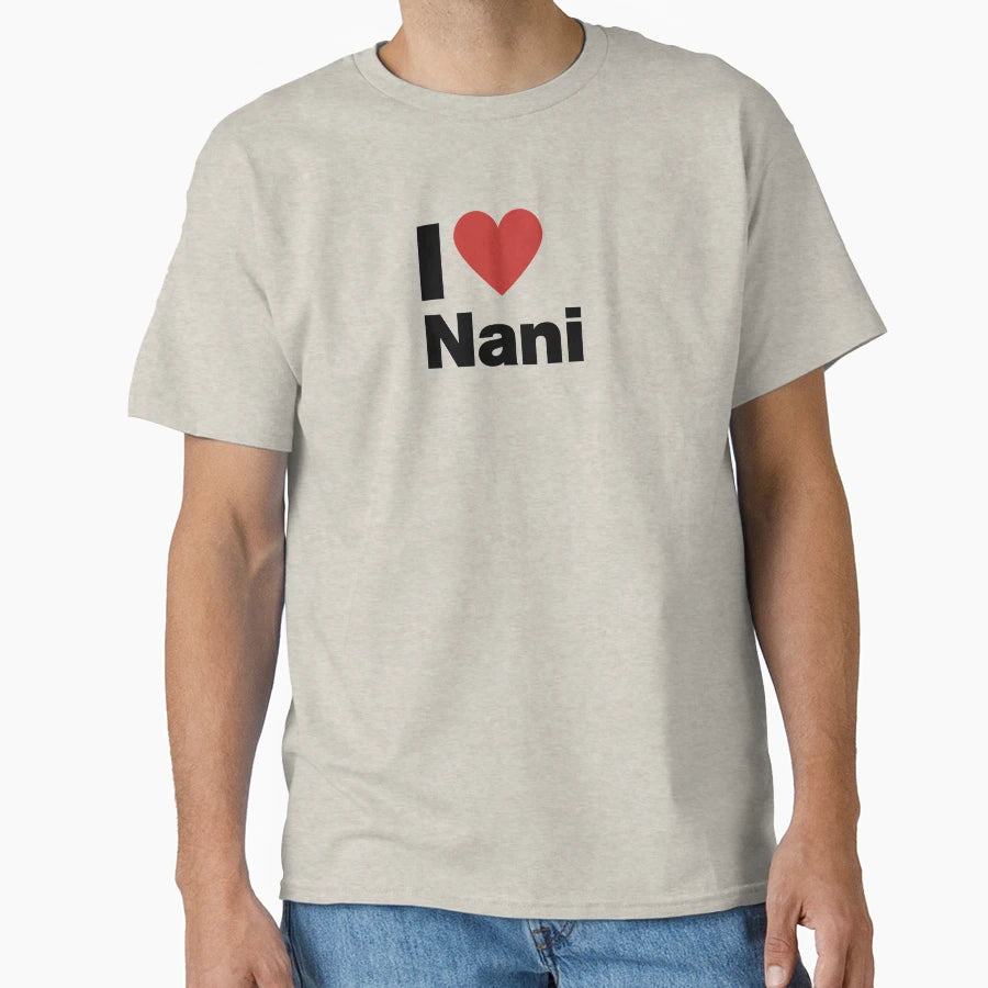 I Nani Love My Grandma T-Shirt - Graphic Print Men Women - T-Shirt, Sweatshirt, Hoodie
