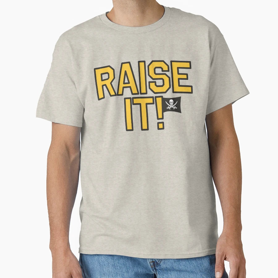 Raise It Original T-Shirt - Custom Art Print for Adults - T-Shirt, Sweatshirt, Hoodie