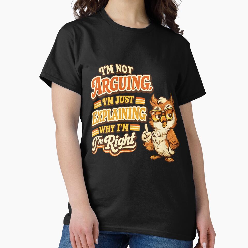 Funny Sarcastic Im Not Arguing Just Explaining Why - Adult & Kids T-Shirts, Sweatshirts & Hoodies apparel design preview 2