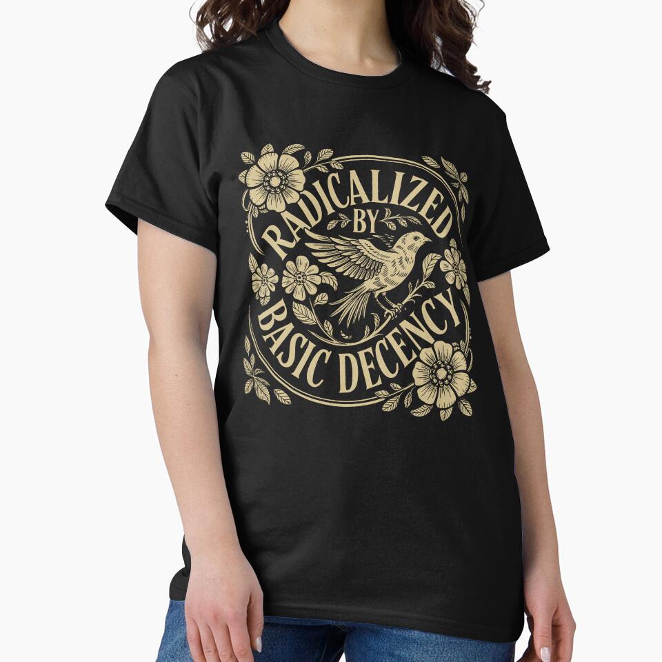 Radicalized by Basic Decency Dove Bird Anti Trump - Adult & Kids T-Shirts, Sweatshirts & Hoodies apparel design preview 2
