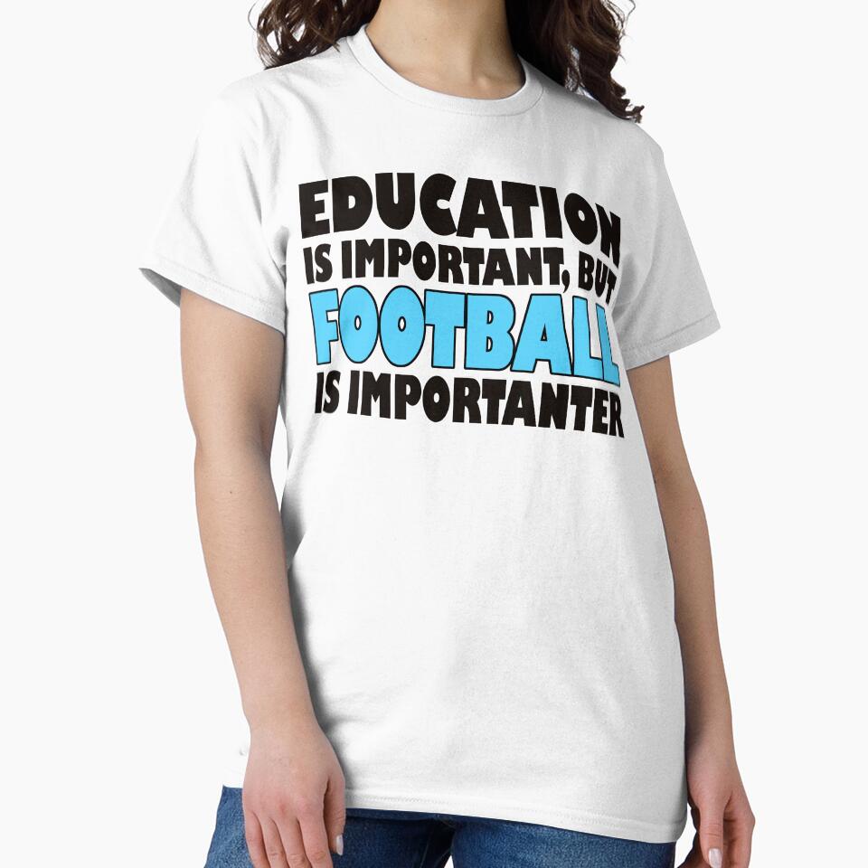 Education Is Important But Football Importanter by - Adult & Kids T-Shirts, Sweatshirts & Hoodies apparel design preview 2