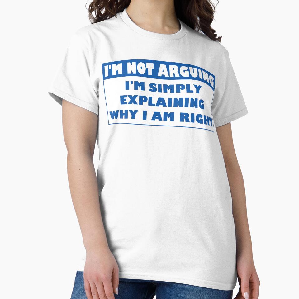 I'm Not Arguing Why I Am Right by Fairyjam - Adult & Kids T-Shirts, Sweatshirts & Hoodies apparel design preview 2