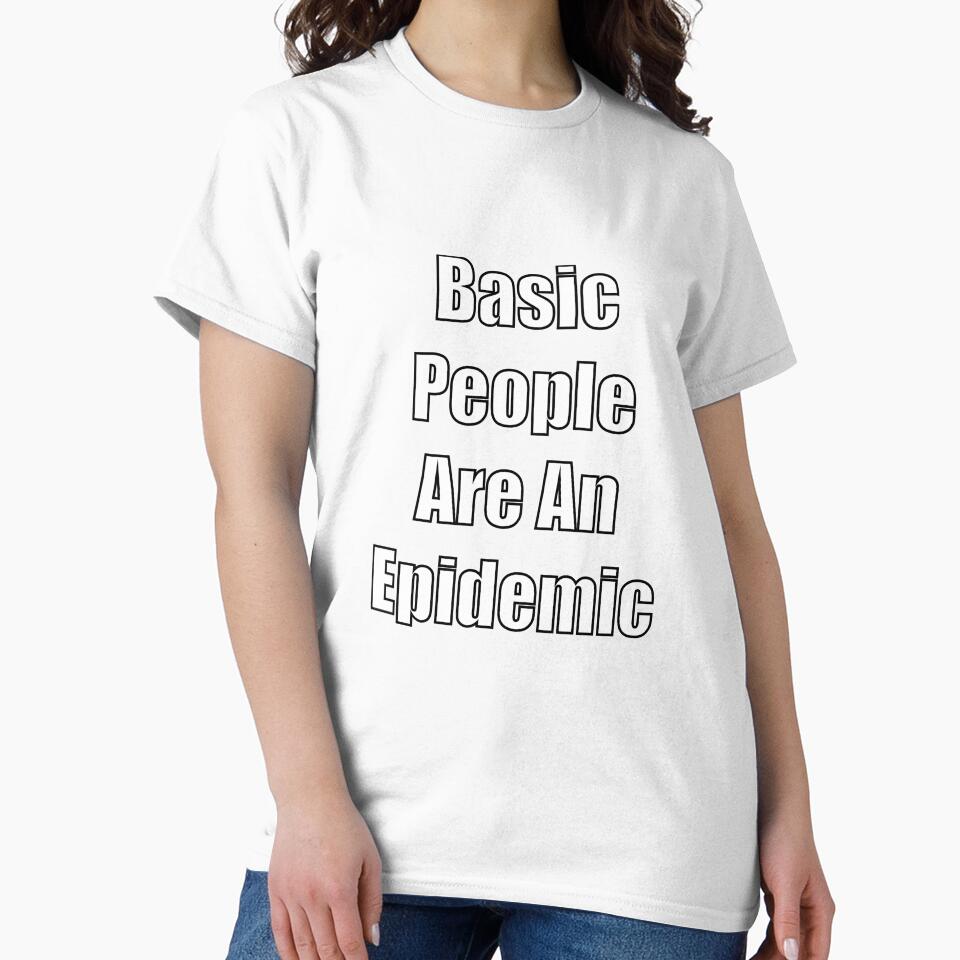 Basic People Are An Epidemic by SubtleSplit - Adult & Kids T-Shirts, Sweatshirts & Hoodies apparel design preview 2