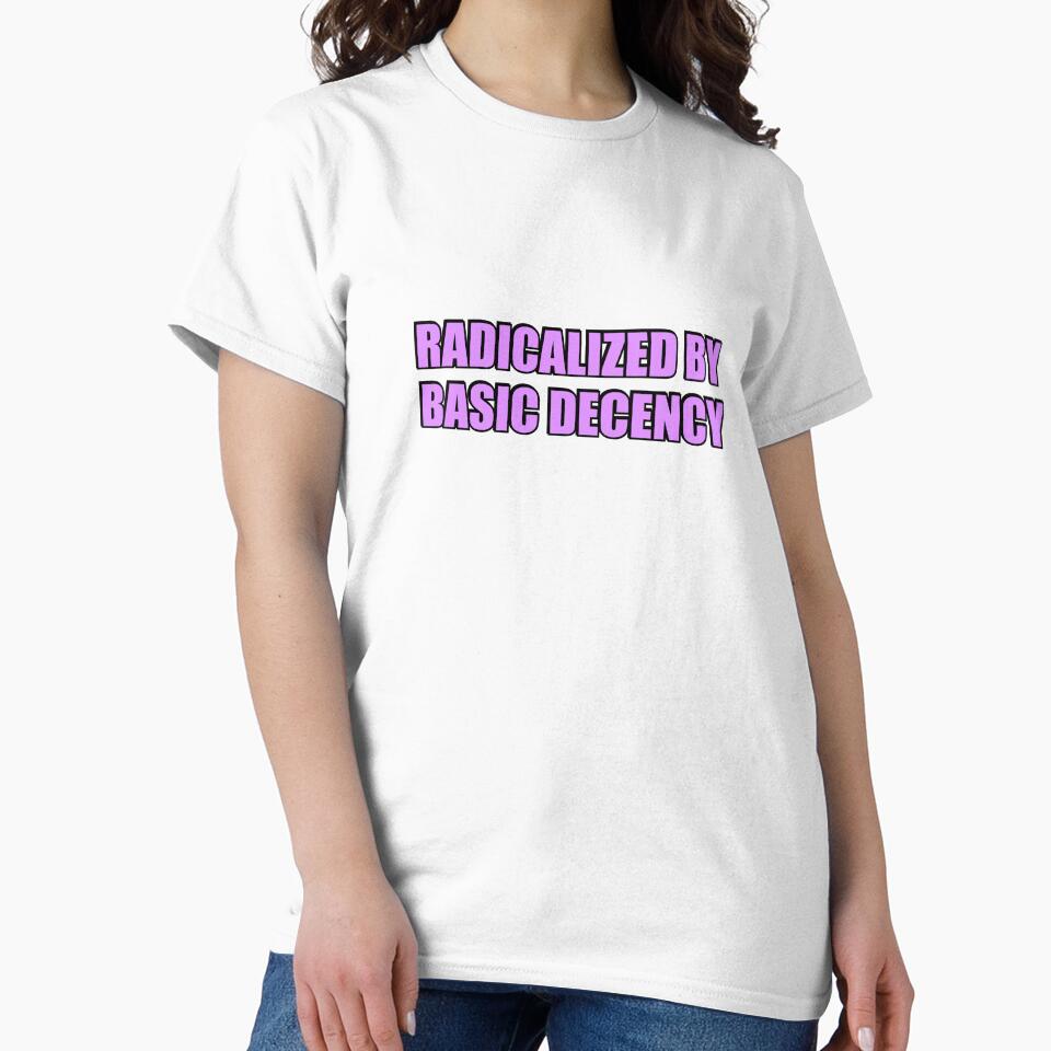 Radicalized by Basic Decency Inspirationmotivation - Adult & Kids T-Shirts, Sweatshirts & Hoodies apparel design preview 2