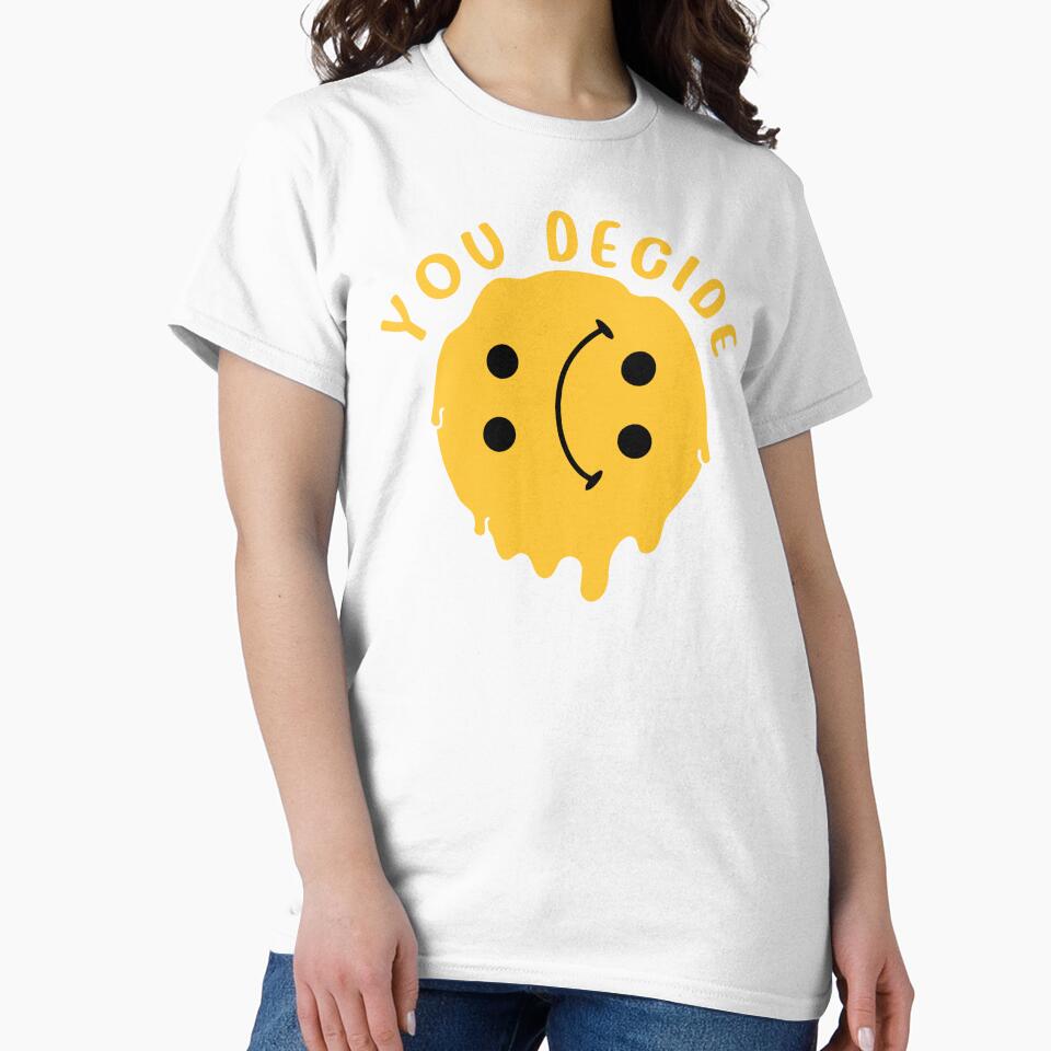 Cute Funny You Decide by BBBLClo - Adult & Kids T-Shirts, Sweatshirts & Hoodies apparel design preview 2