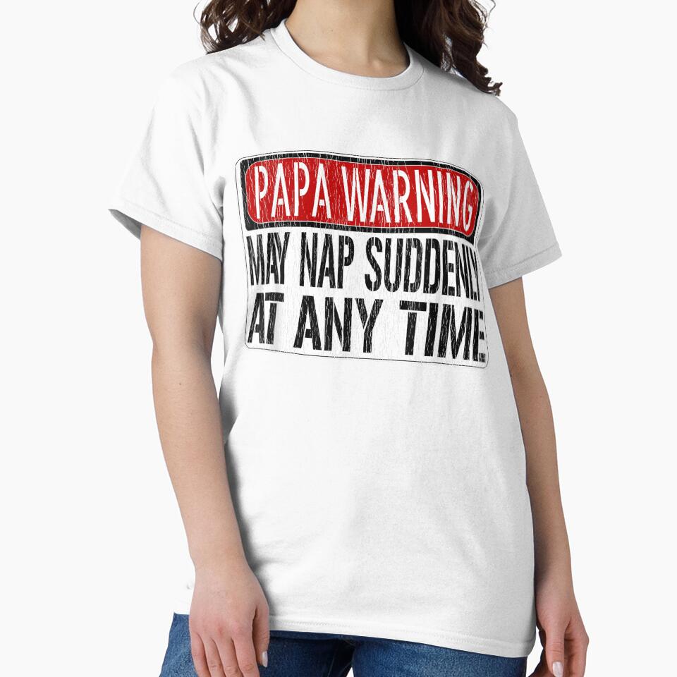 Mens Funny Papa Warning Sign May Nap Suddenly At Any - Adult & Kids T-Shirts, Sweatshirts & Hoodies apparel design preview 2