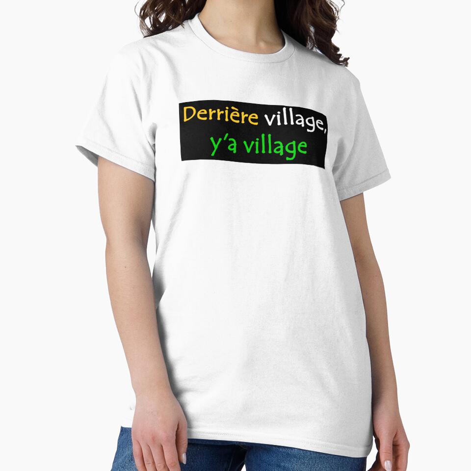 Derrière Village y'a African Street Slang Quote in - Adult & Kids T-Shirts, Sweatshirts & Hoodies apparel design preview 2