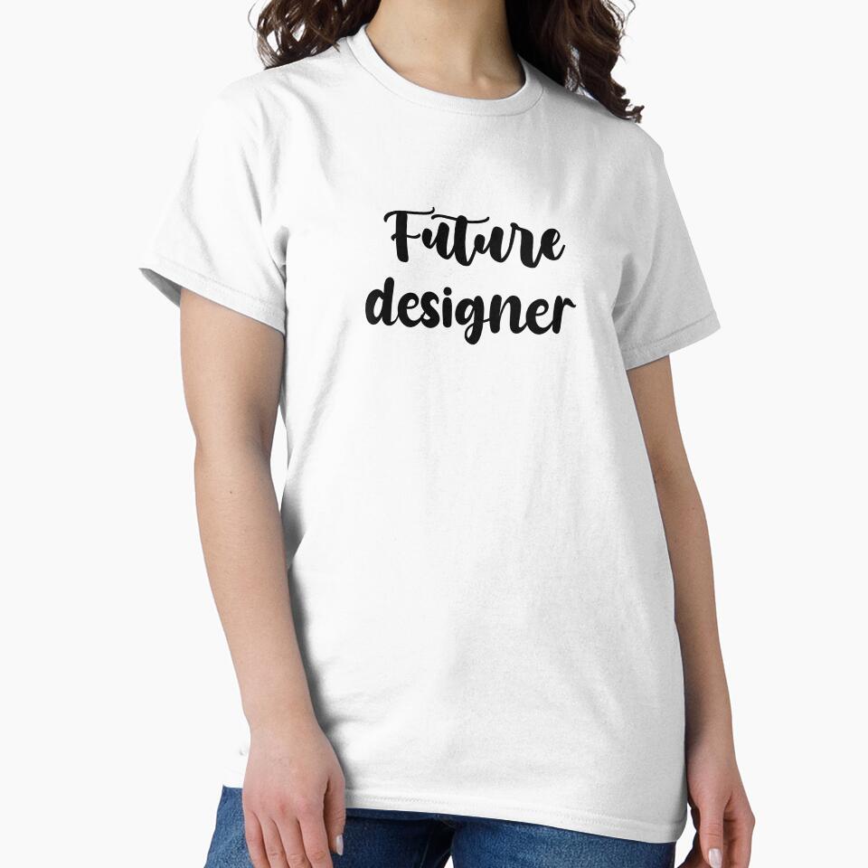 Future designer Funny quote gift idea For Men and - Adult & Kids T-Shirts, Sweatshirts & Hoodies apparel design preview 2