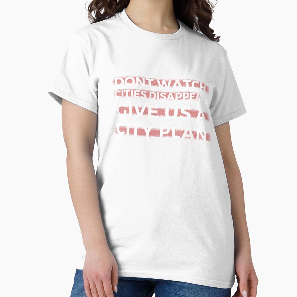 Dont watch cities disappear give us a urban plan - Adult & Kids T-Shirts, Sweatshirts & Hoodies apparel design preview 2
