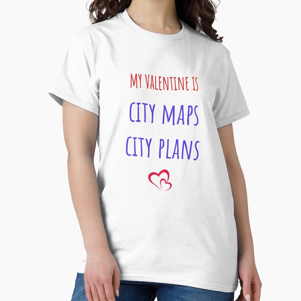 My valentine is City maps plans by kerimbayram - Adult & Kids T-Shirts, Sweatshirts & Hoodies apparel design preview 2