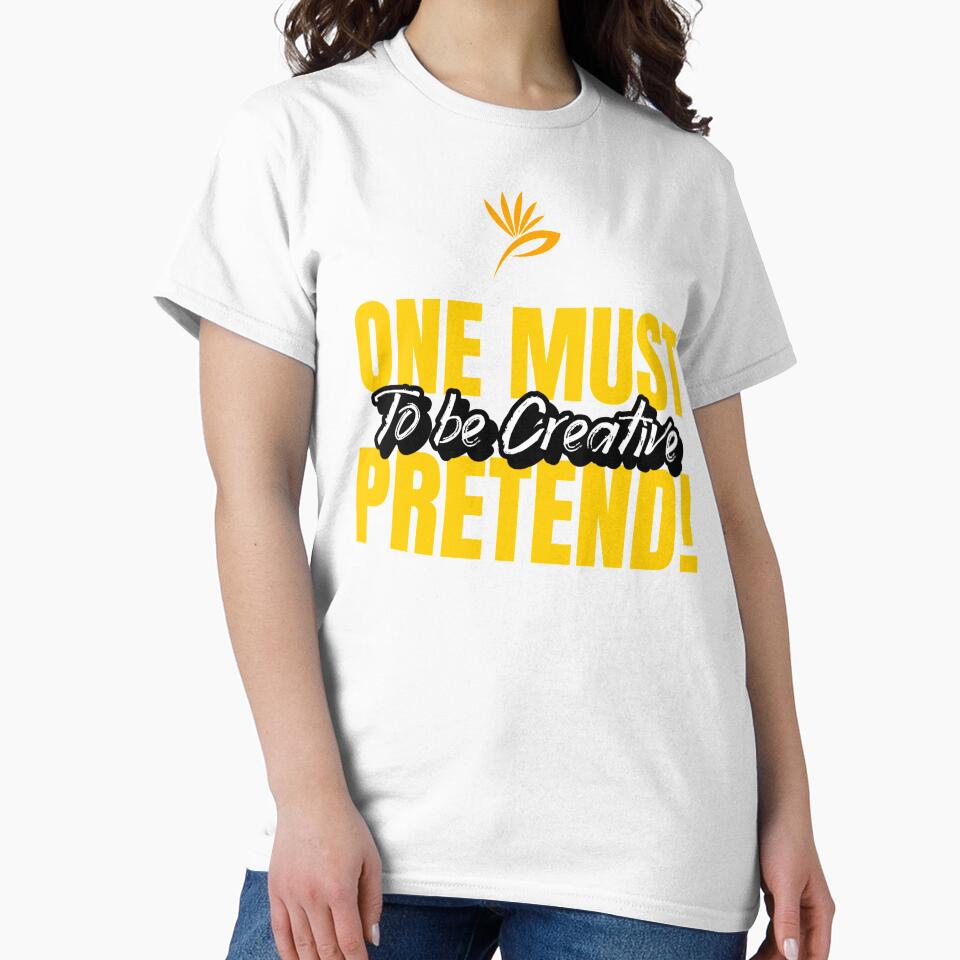 To be Creative one must pretend! by onesignbanner - Adult & Kids T-Shirts, Sweatshirts & Hoodies apparel design preview 2