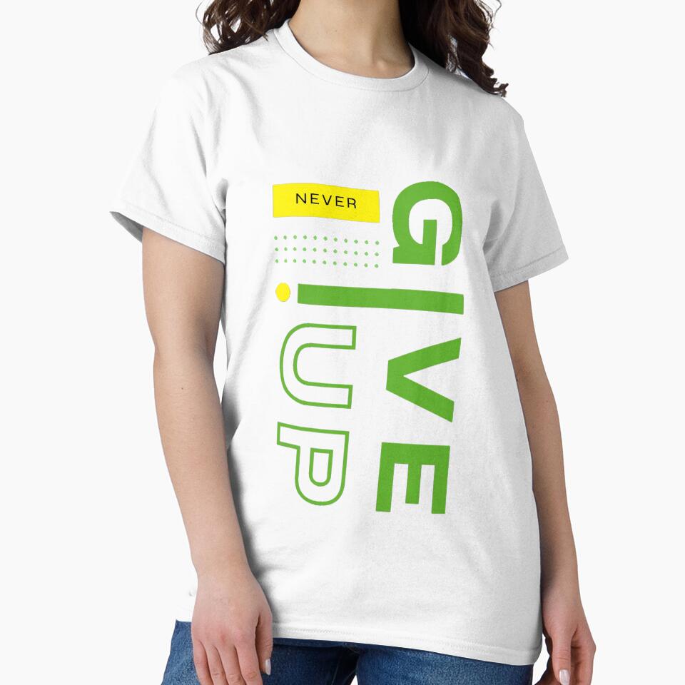 Never Give Up Motivation Graphic Printed by KARSCORP - Adult & Kids T-Shirts, Sweatshirts & Hoodies apparel design preview 2
