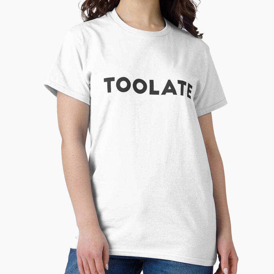 Toolate by art-fox - Adult & Kids T-Shirts, Sweatshirts & Hoodies apparel design preview 2