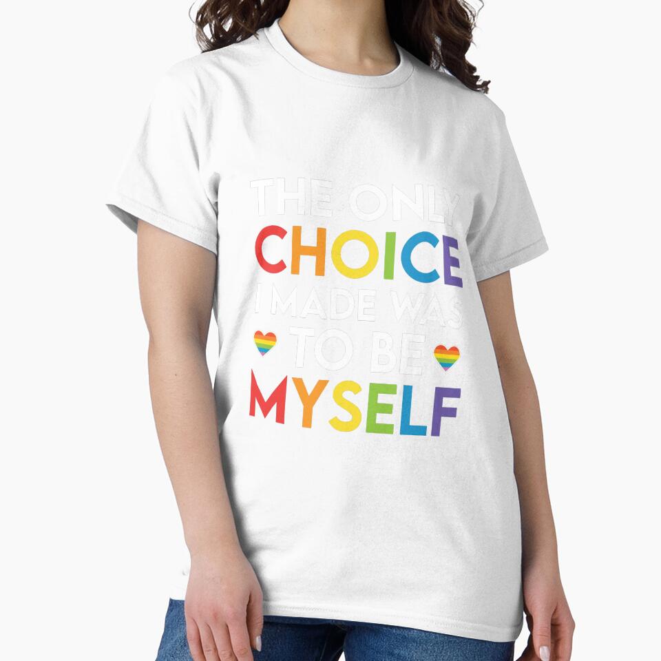 The Only Choice I Made Was To Be Myself Rainbow Pride - Adult & Kids T-Shirts, Sweatshirts & Hoodies apparel design preview 2