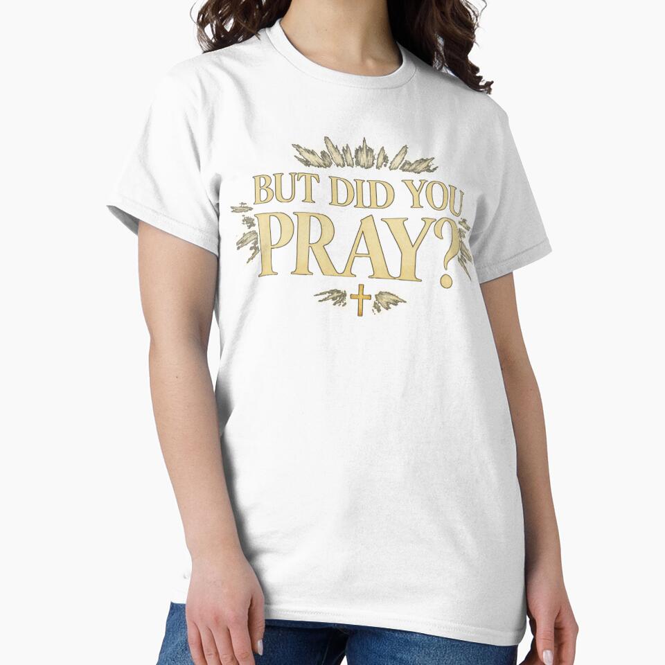 But Did You Pray? Vintage Streetwear Design by - Adult & Kids T-Shirts, Sweatshirts & Hoodies apparel design preview 2