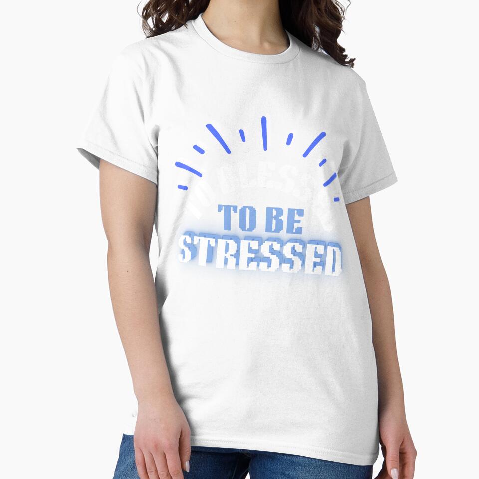 To Blessed Be Stressed by HotNerdShirts - Adult & Kids T-Shirts, Sweatshirts & Hoodies apparel design preview 2