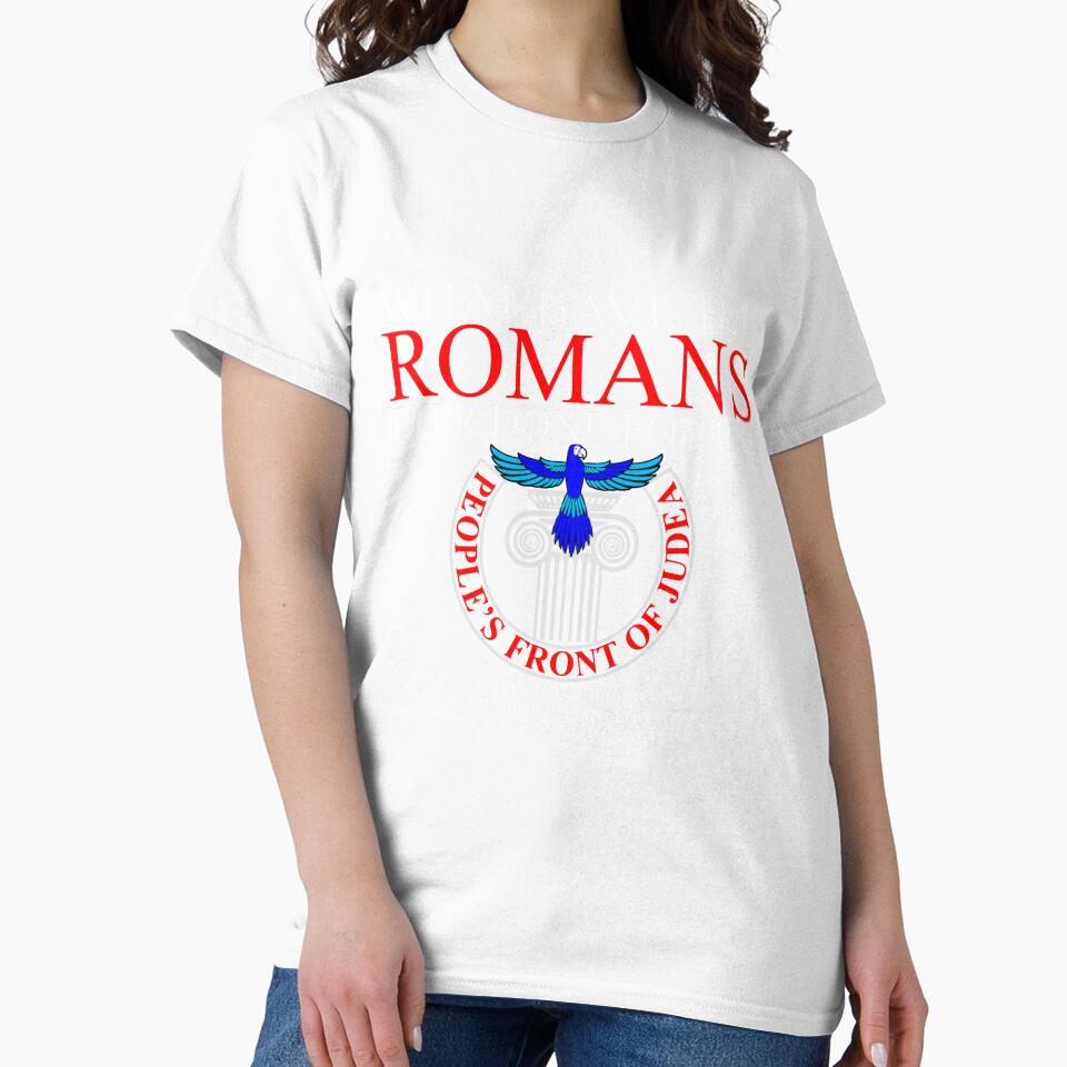 Monty Python What Have The Romans Ever Done For Us by - Adult & Kids T-Shirts, Sweatshirts & Hoodies apparel design preview 2