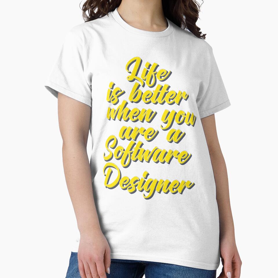 Life Is Better When You Are A Software Designer by - Adult & Kids T-Shirts, Sweatshirts & Hoodies apparel design preview 2