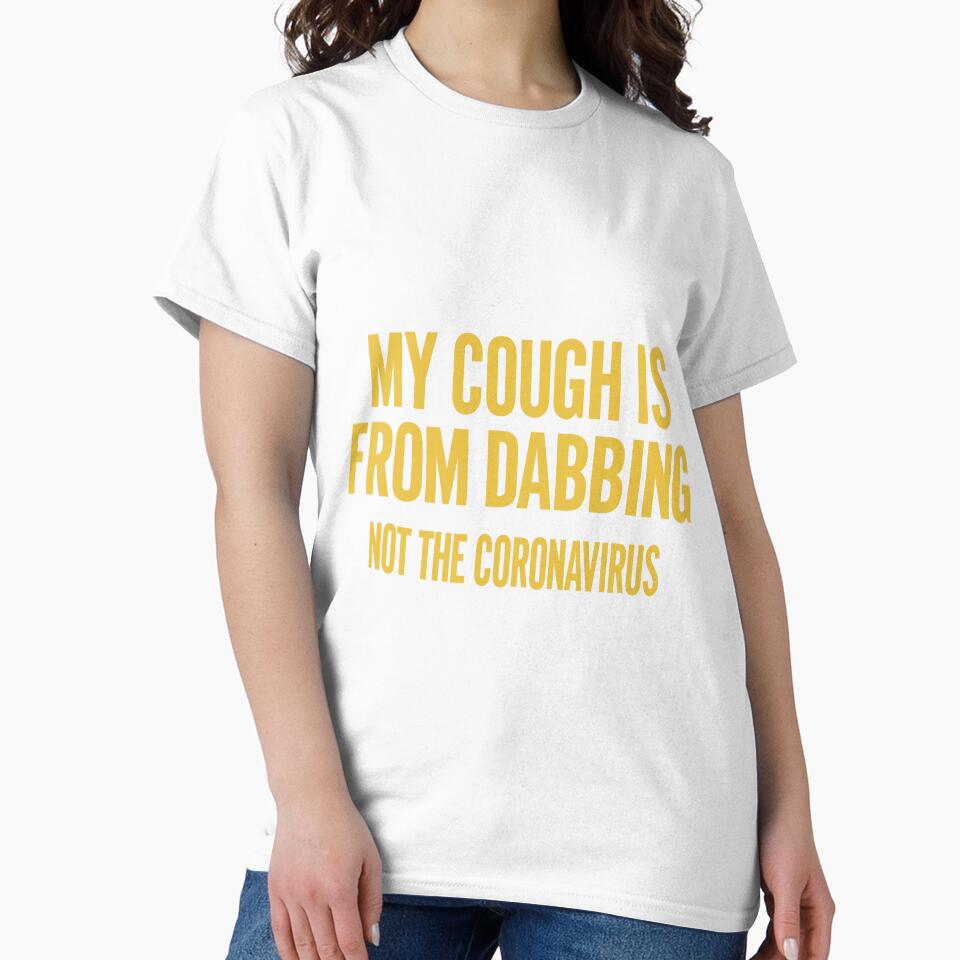 My Cough Is From Dabbing Not The Coronavirus Slim - Adult & Kids T-Shirts, Sweatshirts & Hoodies apparel design preview 2