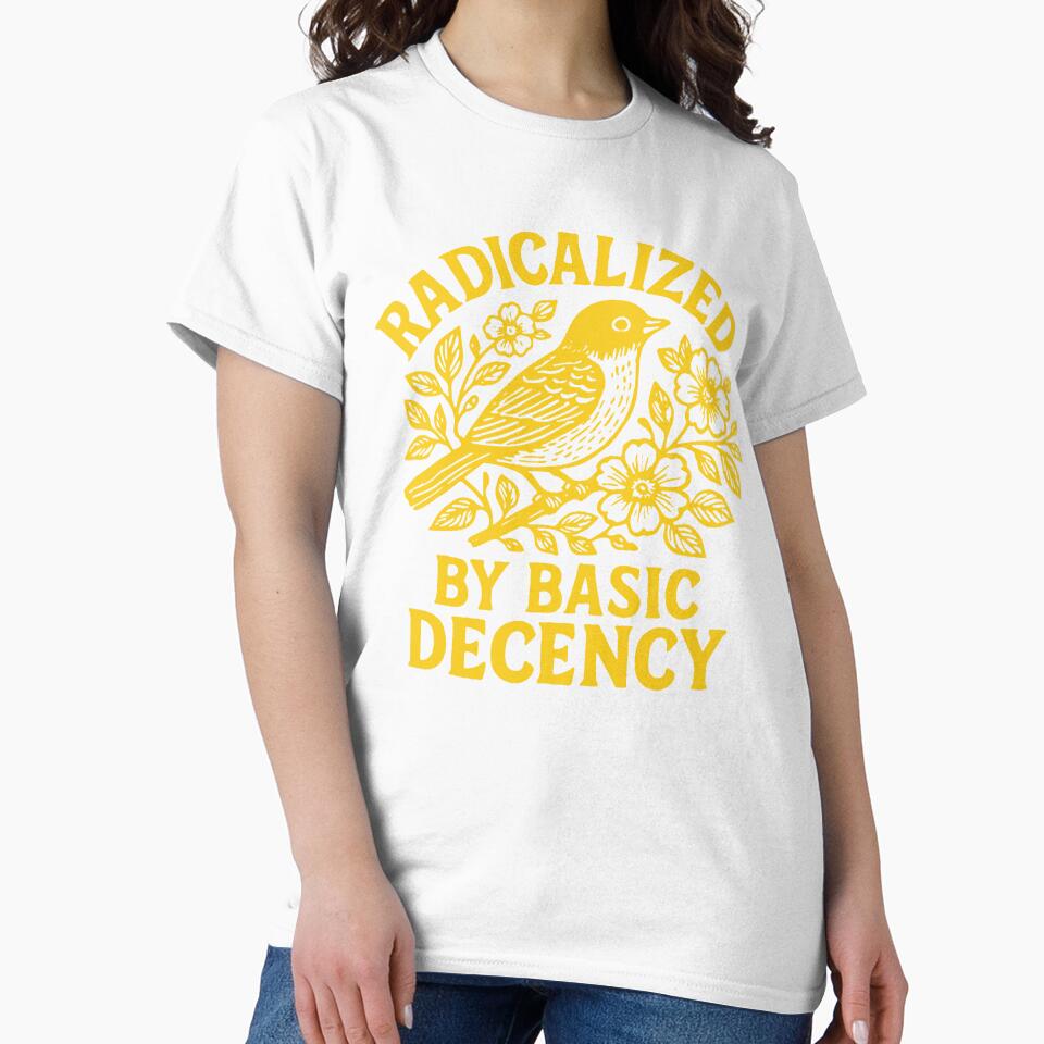 Radicalized By Basic Decency Liberal Teacher - Adult & Kids T-Shirts, Sweatshirts & Hoodies apparel design preview 2