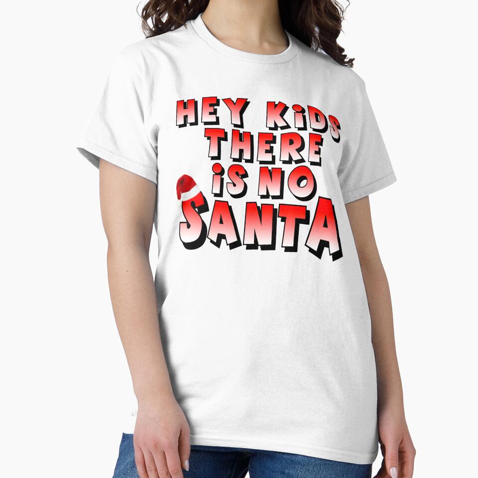 Hey Kids There Is No Santa by Fairyjam - Adult & Kids T-Shirts, Sweatshirts & Hoodies apparel design preview 2