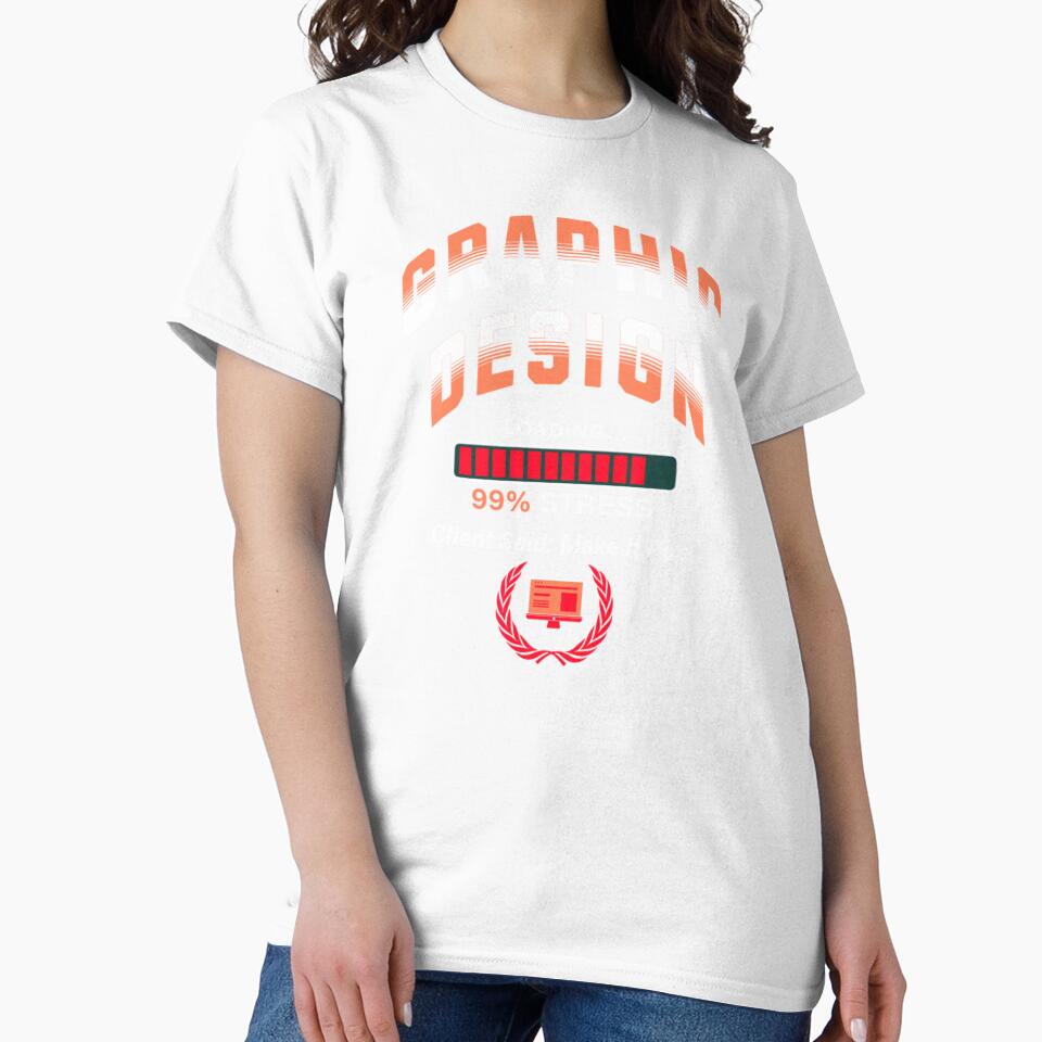 Graphic Design Student Loading 99% Stress Client Said - Adult & Kids T-Shirts, Sweatshirts & Hoodies apparel design preview 2