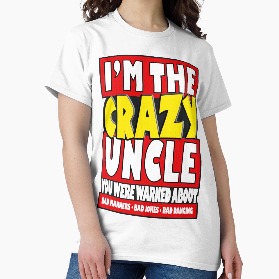 I'm The Crazy Uncle You Were Warned About by Fairyjam - Adult & Kids T-Shirts, Sweatshirts & Hoodies apparel design preview 2