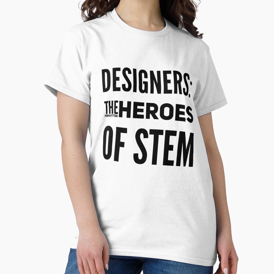 Designers: The Forgotten Heroes of STEM by - Adult & Kids T-Shirts, Sweatshirts & Hoodies apparel design preview 2