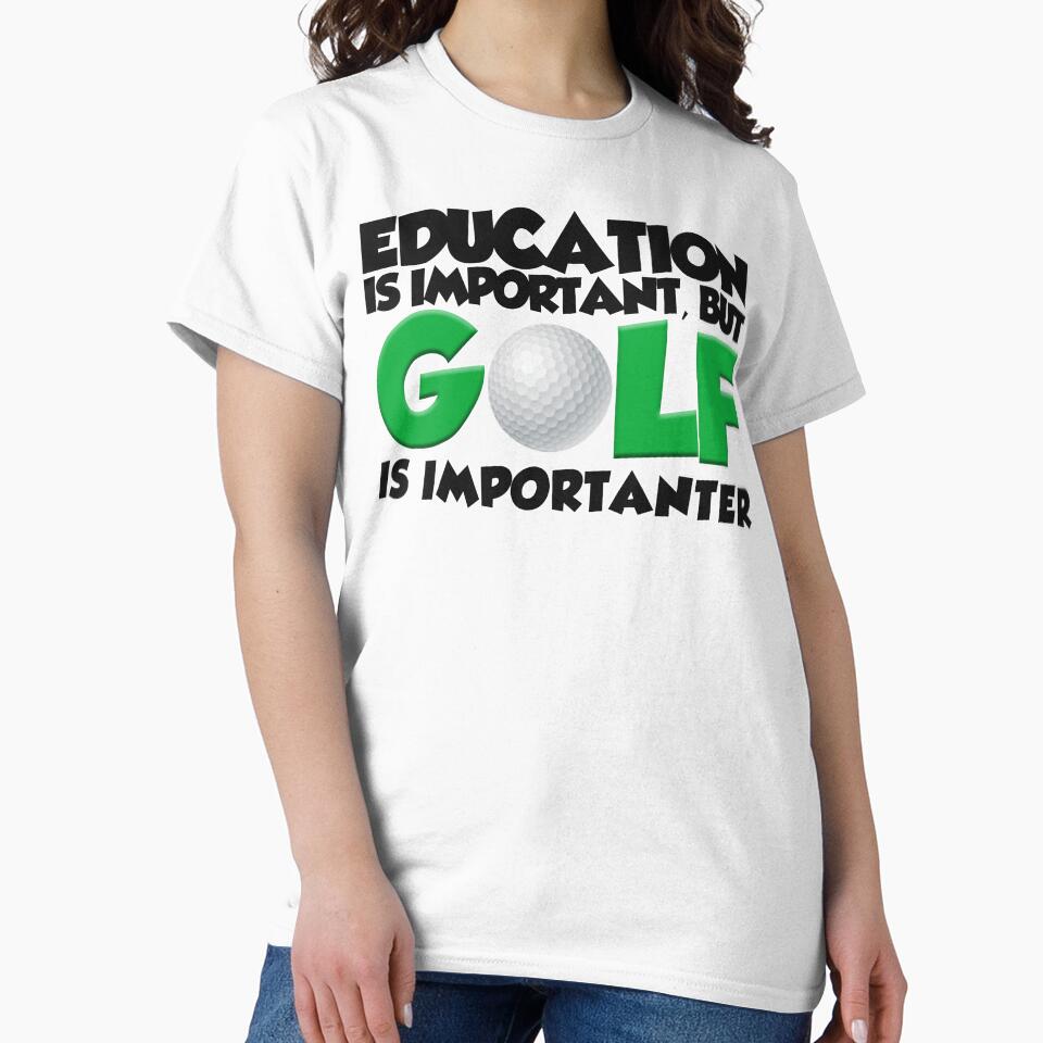 Education Is Important But Golf Importanter by - Adult & Kids T-Shirts, Sweatshirts & Hoodies apparel design preview 2