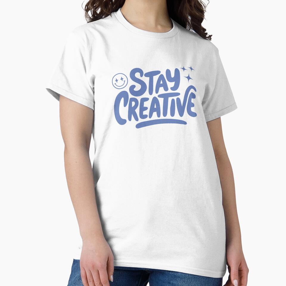 Stay Creative Inspirational Typography Design. by - Adult & Kids T-Shirts, Sweatshirts & Hoodies apparel design preview 2
