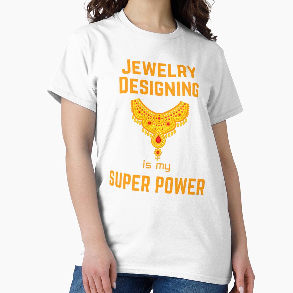 Jewelry designer designing is my superpower by - Adult & Kids T-Shirts, Sweatshirts & Hoodies apparel design preview 2