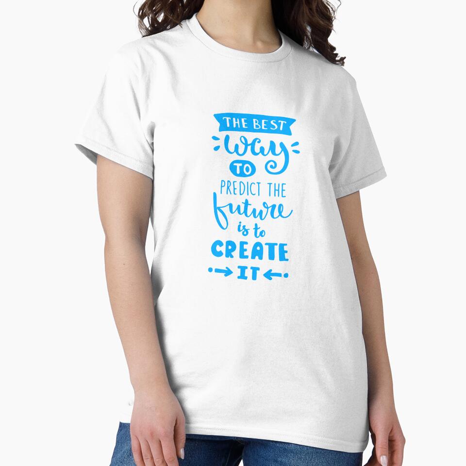 The best way to predict future is create it by OUGHRI - Adult & Kids T-Shirts, Sweatshirts & Hoodies apparel design preview 2
