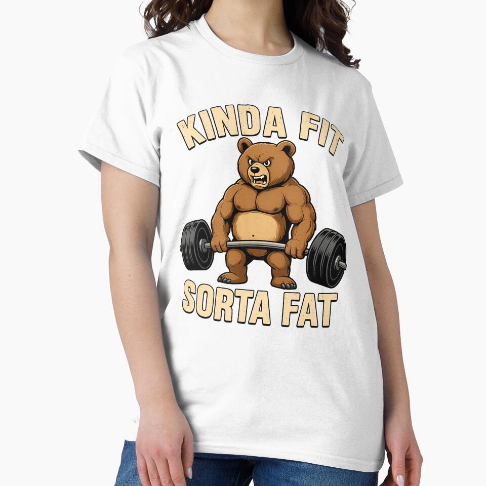 Kinda Fit Sorta Fat Bear Weightlifting Design by - Adult & Kids T-Shirts, Sweatshirts & Hoodies apparel design preview 2